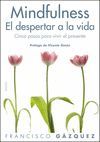 MINDFULNESS. EL DESPERTAR DE LA VIDA