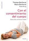 CON EL CONSENTIMIENTO DEL CUERPO. DIARIO DE UNA FU