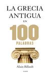 LAS 100 PALABRAS DE LA GRECIA ANTIGUA