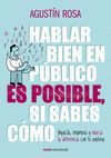 HABLAR BIEN EN PÚBLICO ES POSIBLE, SI SABES CÓMO
