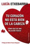 TU CORAZÓN NO ESTÁ BIEN DE LA CABEZA