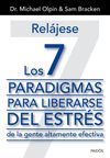 LOS 7 PRINCIPIOS PARA LIBERARSE DEL ESTRÉS DE LA GENTE ALTAMENTE EFECTIVA