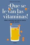 ¡QUE SE LE VAN LAS VITAMINAS!