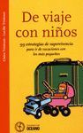 DE VIAJE CON NIÑOS. 99 ESTRATEGIAS DE SUPERVI