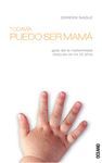 TODAVIA PUEDO SER MAMA