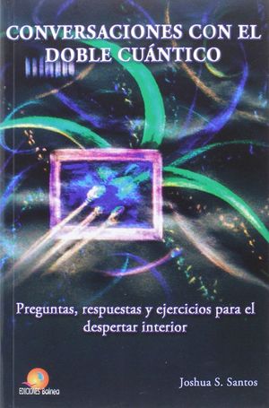 CONVERSACIONES CON EL DOBLE CUÁNTICO