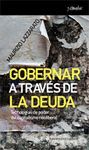 GOBERNAR A TRAVES DE LA DEUDA. TECNOLOGÍAS DE PODER DEL CAPITALISMO NEOLIBERAL