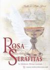 LA ROSA DE LOS SERAFITAS
