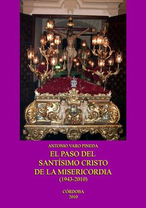 EL PASO DEL SANTÍSIMO CRISTO DE LA MISERICORDIA (1943-2010)
