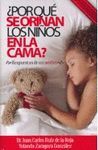 ¿POR QUÉ SE ORINAN LOS NIÑOS EN LA CAMA?