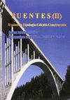 PUENTES ( VOL 2 ). EVOLUCION, TIPOLOGIA, CALCULO,