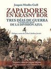 ZAPADORES EN KRASNY BOR ; TRES DÍAS DE GUERRA Y OTRAS HISTORIAS DE LA DIVISIÓN A
