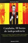 CATALUÑA, 10 HORAS DE INDEPENDENCIA