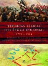 TECNICAS BÉLICAS DE LA ÉPOCA COLONIAL