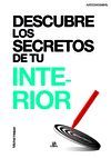 DESCUBRE LOS SECRETOS DE TU INTERIOR