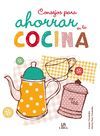 CONSEJOS PARA AHORRAR EN LA COCINA