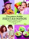 CÓMO PREPARAR DIVERTIDAS FIESTAS PARA NIÑOS