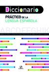 DICCIONARIO PRÁCTICO DE LA LENGUA ESPAÑOLA