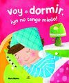 VOY A DORMIR, YA NO TENGO MIEDO