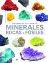 ENCICLOPEDIA ILUSTRADA DE MINERALES, ROCAS Y FÓSILES