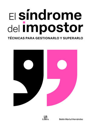 EL SÍNDROME DEL IMPOSTOR. TÈCNICAS PARA GESTIONARLO Y SUPERARLO