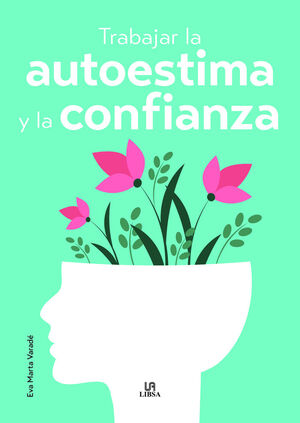 TRABAJAR LA AUTOESTIMA Y LA CONFIANZA