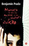 NUNCA DES LA MANO A UN PISTOLERO ZURDO   PDL  BENJAMIN PRADO