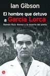 EL HOMBRE QUE DETUVO A GARCIA LORCA   FG