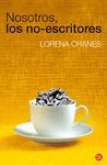 NOSOTROS, LOS NO-ESCRITORES