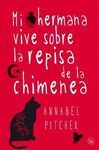 MI HERMANA VIVE SOBRE LA REPISA DE LA CHIMENEA