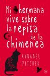 MI HERMANA VIVE SOBRE LA REPISA DE LA CHIMEMEA (TAPA DURA2012)