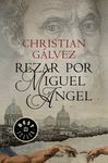 REZAR POR MIGUEL ÁNGEL