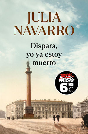 DISPARA, YO YA ESTOY MUERTO (BOOK FRIDAY