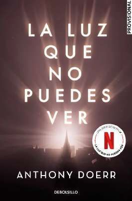 LA LUZ QUE NO PUEDES VER (EDICIÓN ESPECIAL SERIE NETFLIX)