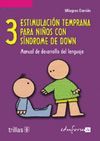 ESTIMULACIÓN TEMPRANA PARA NIÑOS CON SÍNDROME DE DOWN. VOLUMEN III