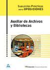 AUXILIAR DE ARCHIVOS Y BIBLIOTECAS. SUPUESTOS PRÁCTICOS