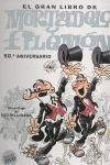 EL GRAN LIBRO DE MORTADELO Y FILEMÓN