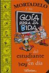 GUIA PARA LA VIDA ESTUDIANTE DE HOY MORTADELO