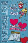 SER FELIZ ES FACIL PROHIBIDO ENAMORARSE