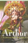 ARTHUR Y LA GUERRA DE LOS DOS MUNDOS