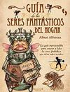 GUIA DE LOS SERES FANTASTICOS DEL HOGAR