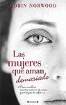 LAS MUJERES QUE AMAN DEMASIADO