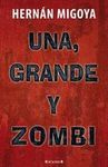 UNA, GRANDE Y ZOMBI