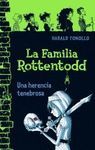 FAMILIA ROTTENTODD LA.UNA HERENCIA TENEB