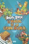 ANGRY BIRDS, LEYENDAS DE LA GRAN ÁGUILA. EL CÓMIC