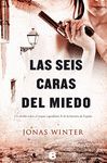 SEIS CARAS DEL MIEDO, LAS
