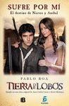 TIERRA DE LOBOS. SUFRE POR MÍ