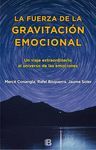 FUERZA DE LA GRAVITACIÓN EMOCIONAL, LA