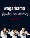 WAGAMAMA. RECETAS CON NOODLES