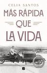 MÁS RÁPIDA QUE LA VIDA